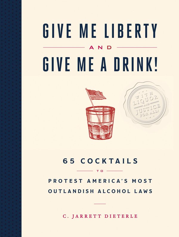 Give Me Liberty and Give Me a Drink.jpg